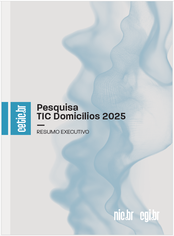 Resumo Executivo - Pesquisa sobre o uso das tecnologias de informação e comunicação nos domicílios brasileiros - TIC Domicílios 2025